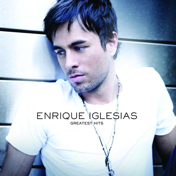 [Enrique Iglesias] Greatest Hits