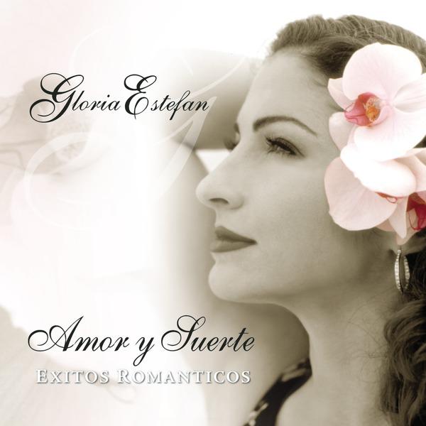 [Gloria Estefan] Amor y suerte: &Eacute;xitos rom&aacute;nticos