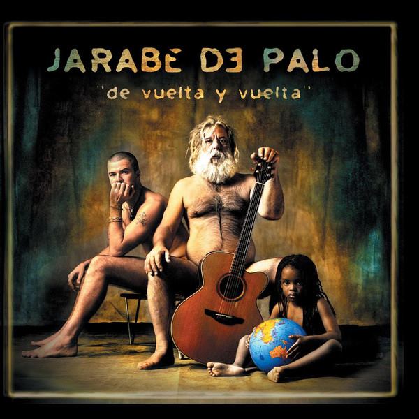 [Jarabe de Palo] De vuelta y vuelta