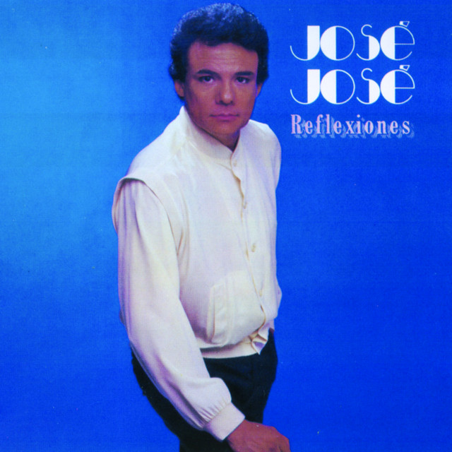 [José José] Reflexiones (1998)