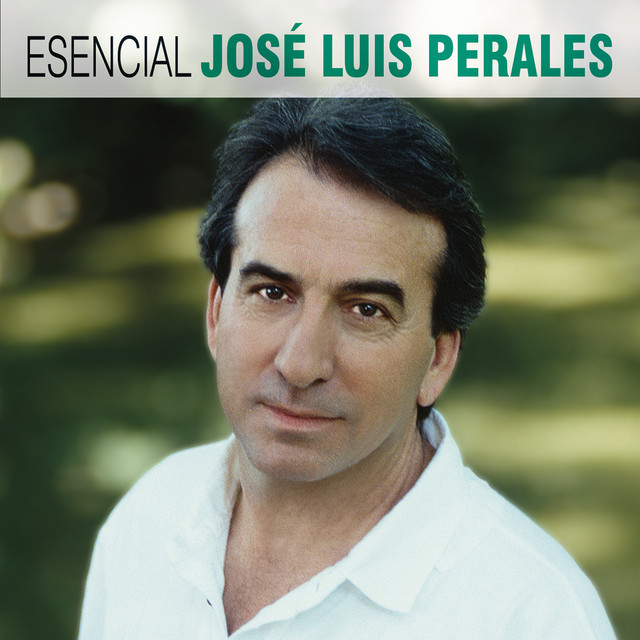 [José Luis Perales] Esencial