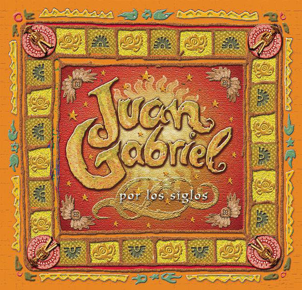 [Juan Gabriel] Por los siglos
