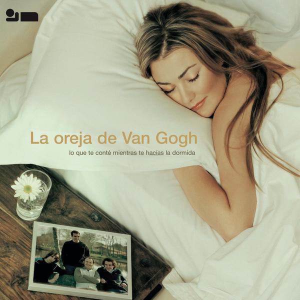 [La Oreja de Van Gogh] Lo que te cont&eacute; mientras te hac&iacute;as la dormida