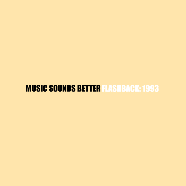 [Alexander Brown] Music Sounds Better... Flashback: 1993