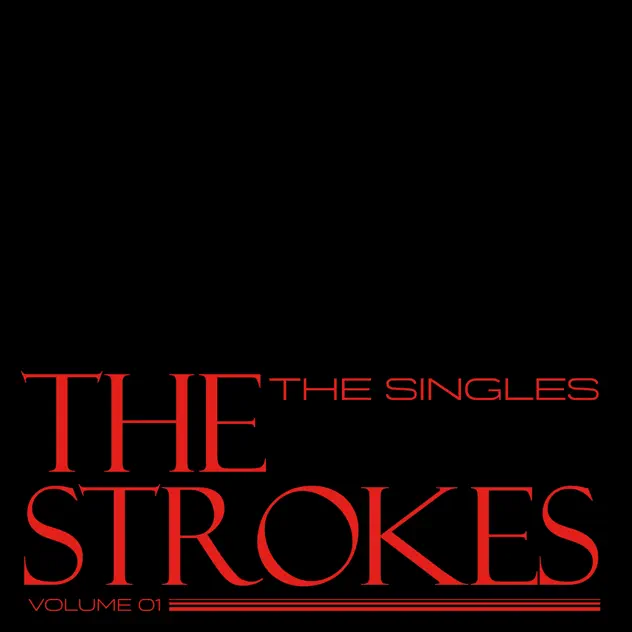[The Strokes] The Singles, Vol. 1