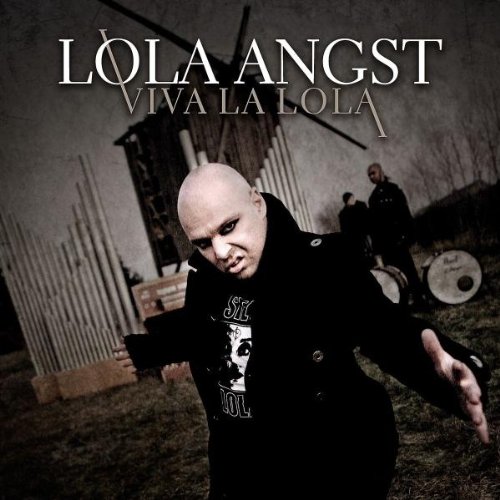 [Lola Angst] Viva La Lola