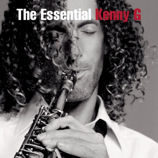[Kenny G] The Essential Kenny G