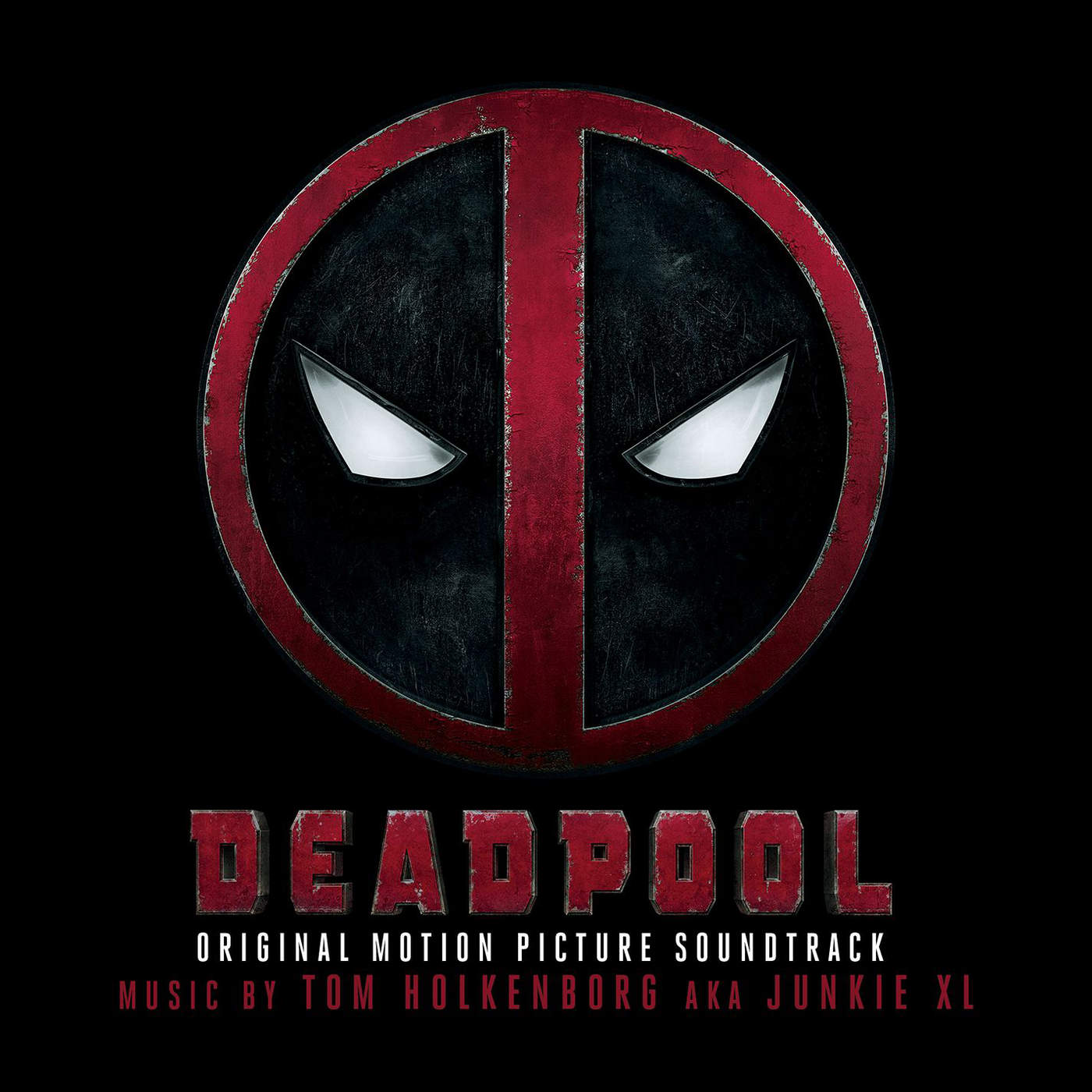 [Junkie XL] Deadpool: Original Motion Picture Soundtrack