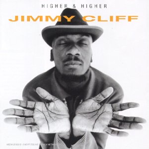 [Jimmy Cliff] Higher & Higher