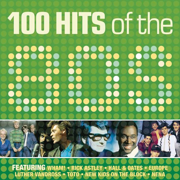 [Alexander Brown] 100 Hits of the &rsquo;80s