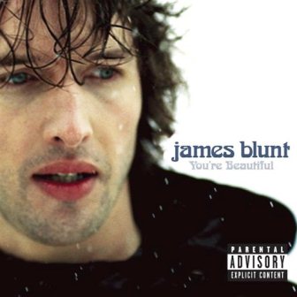[James Blunt] You&rsquo;re Beautiful