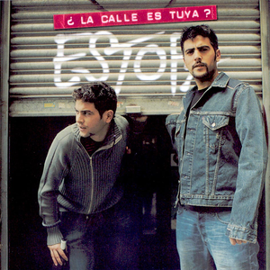 [Estopa] &iquest;La calle es tuya?