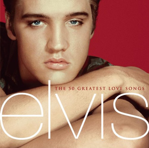 [Elvis Presley] The 50 Greatest Love Songs