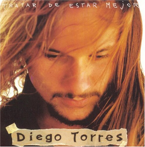 [Diego Torres] Tratar de estar mejor