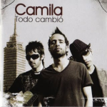 [Camila] Todo cambi&oacute;