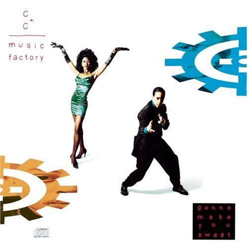 [C+C Music Factory] Gonna Make You Sweat