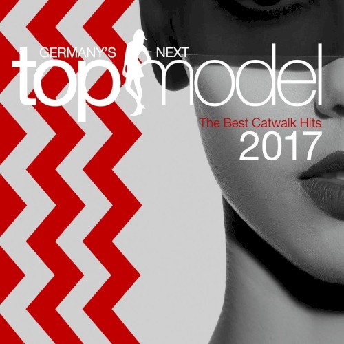 [Various Artists] Germany&rsquo;s Next Topmodel: Best Catwalk Hits 2017